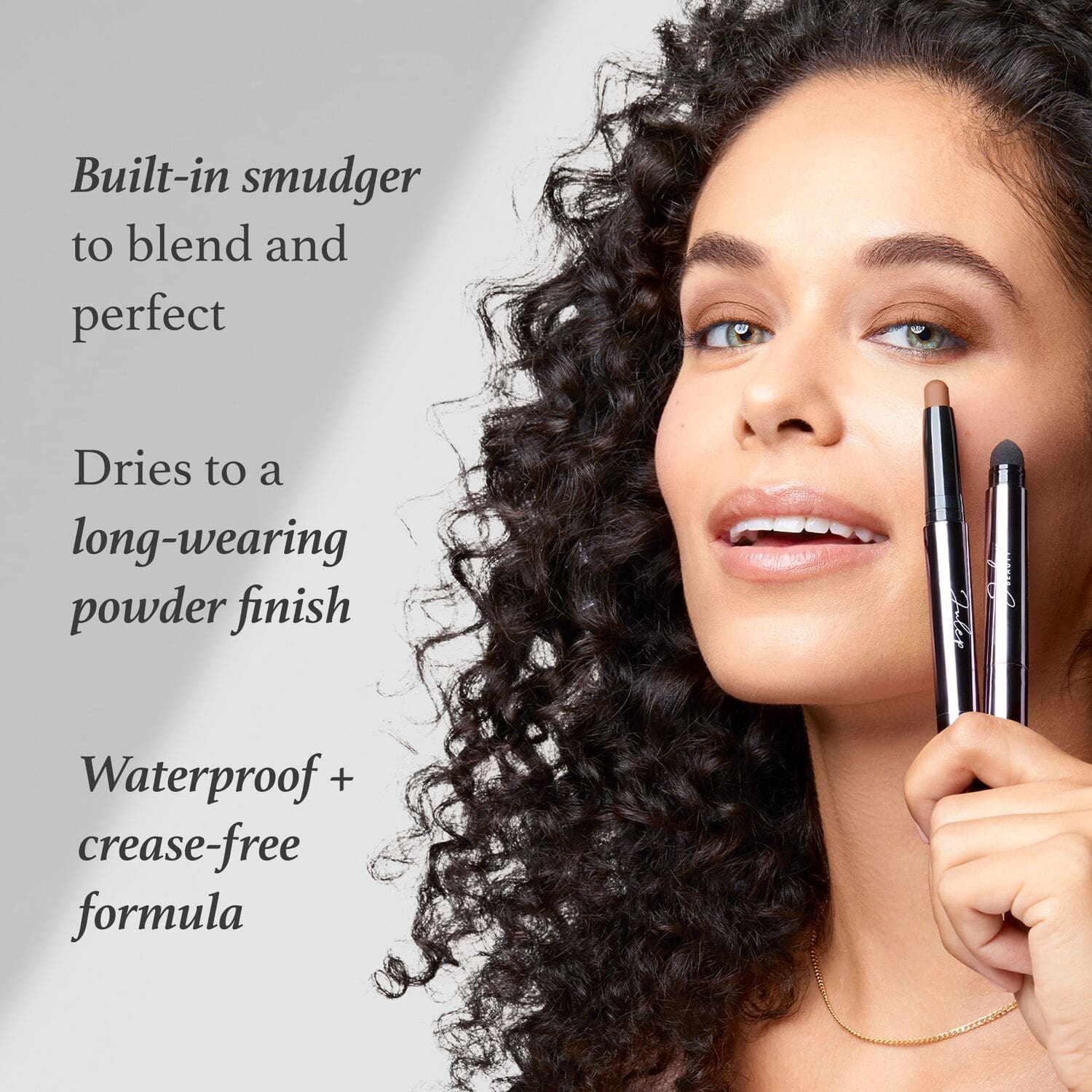 Julep Eyeshadow 101 Crème-to-Powder Eyeshadow Sticks have a built in smudger to blend and perfect, dries to a long wearing powder finish, and have a waterproof and crease free formula